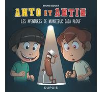 Anto et Antin - Tome 4 - Les aventures de monsieur Caca Plouf