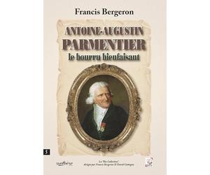 Antoine-Augustin Parmentier le bourru bienfaisant