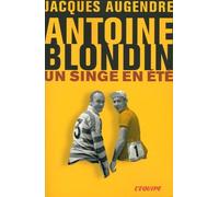 Antoine Blondin: Un singe en été