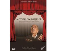 Antoine bourseillier (DVD) ou comme on entre au theatre