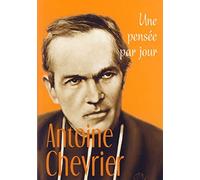 ANTOINE CHEVRIER : UNE PENSEE PAR JOUR