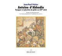 Antoine d'Abbadie Voyageur et physicien du globe au XIXe siècle - Jean-Paul Poirier - Hermann - broché - Biographie