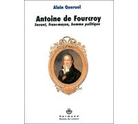 Antoine de Fourcroy Savant, franc-maçon, homme politique - Alain Quéruel - Hermann - broché - Biographie