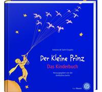 Antoine de Saint Der Kleine Prinz. Das Kinderbuch in der Originalüberse (Relié)