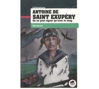 Antoine de Saint Exupéry On ne peut signer qu'avec le sang - Eric Simard - Oskar - broché - Roman junior dès 9 ans