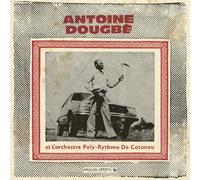 Antoine Dougbe et L'Orch – Antoine Dougbe Et L'Orches – Vinyle – Précommande 24/04/2026
