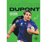 Antoine Dupont - Hors norme