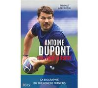 Antoine Dupont, tout pour le Rugby Thibaut Geffrotin (Auteur)
