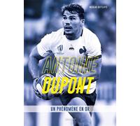 Antoine Dupont, Un phénomène en or - Nicolas Gettliffe - Talent Sport - broché - Guide