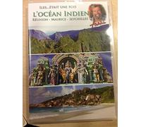 Antoine – Il était une fois L'Océan Indien « Réunion - Maurice - Seychelles » – DVD