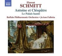 Antoine et Cléopâtre – Le Palais Hanté Op. 49 – NAXOS