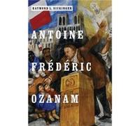 Antoine Frederic Ozanam - Raymond L. Sickinger - University of Notre Dame Press - Livre en Anglais - Paperback Raymond L. SickingerRaymond L. Sickinger (Auteur)