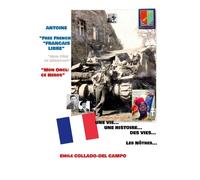 Antoine "Free French - Français Libre - Mon Père Ce Résistant - Mon Oncle Ce Héros