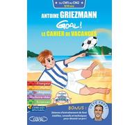 Antoine Griezmann Goal ! Le Cahier De Vacances Cm1-Cm2
