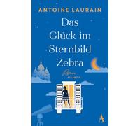 Antoine Laurain Das Glück im Sternbild Zebra: Roman "Eine wunderschöne (Relié)