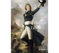 Antoine-Philippe de La Tremoïlle, Prince de Talmont Général de la cavalerie vendéenne et grand feudataire de l’Ouest - Morgan Lazartigues - Dmm Dominique Martin Morin - broché - Autobiographie
