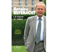 Antoine Rufenacht: Le Havre au coeur