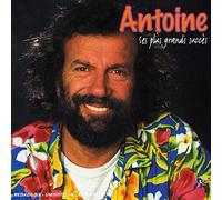 Antoine (ses plus grands succès)