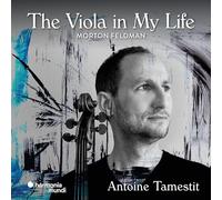 Antoine Tamestit - Feldman: the Viola in My Life