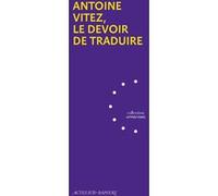 Collectif – Antoine Vitez, le devoir de traduire – Actes Sud