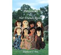 Antoinette and Her Friends Resist