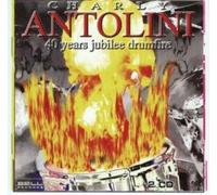 Antolini, Charly - 40 Years Jubilee-Drumfire [Import]