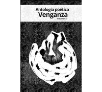 Antología poética Venganza volumen 3