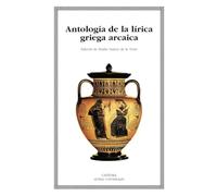 Antología de la lírica griega arcaica/ Anthology of Early Greek Lyric
