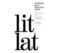 Antología de la literatura latina / Anthology of Latin literature: Ss. III A. C.-ii D. C.