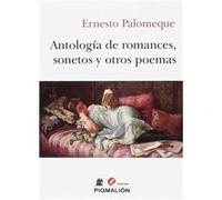 Antología De Romances Sonetos Y Otros Poemas - [Livre en VO] Palomeque, Ernesto (Auteur)