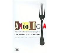Antologia del cuento latinoamericano del siglo XXI/ Anthology of Latin American story of the twenty-first century: Las Horas Y Las Hordas