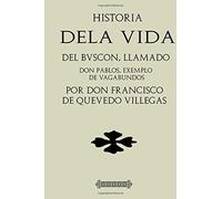 Antología Francisco de Quevedo: El Buscón (con notas)