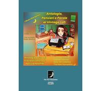 Antologia, pensieri e parole al Vintage Loft
