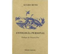 Antologia personal (mutis)(prologo de Octavio Paz)