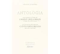 Antologia pour Initiation au Chant Gregorien Italien