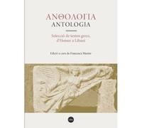 Antología. Selecció De Textos Grecs, D'Homer A Libani - [Livre en VO] Francesca Mestre (Auteur)