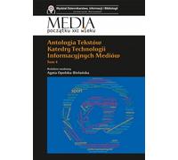 Antologia tekstów Katedry Technologii Informacyjnych Mediów. Tom 4 - (Littérature et sciences humaines en polonais)