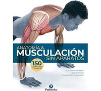 Antomía Y Musculación Sin Aparatos - [Livre en VO] Seijas Albir, Guillermo (Auteur)