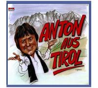 Anton Aus Tirol - Anton Aus Tirol / Edelweiß / Nervenkitzl / Buona Sera