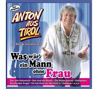 Anton aus Tirol U.die Kaiserl - Was Wär Ein Mann Ohne Frau