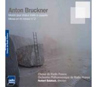 Bruckner / Motets & Messe