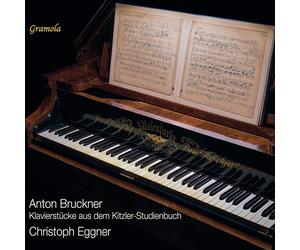 Anton Bruckner Anton Bruckner: Klavierstücke Aus Dem Kitzler-Studienbuch (CD)
