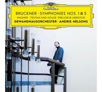 Andris Nelsons – Bruckner : Symphonies n°1 & 5 / Wagner : Tristan und Isolde – CD