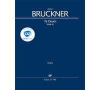 Anton bruckner : te deum - satb et orchestre