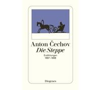 Anton Cechov Die Steppe. Erzählungen 1887 - 1888. (detebe) (Poche)
