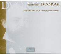 Anton Dvorak - Dvorak: Symphonie N 8 - Serenade