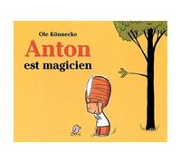 Ole Könnecke – Anton est magicien – Album jeunesse – Broché – l'école des loisirs