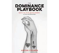 Anton Fulmen The Dominance Playbook (Poche)