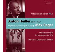 Anton Heiller - Anton Heiller spielt Max Reger / Anton Heiller plays organ works by Max Reger / Anton Heiller Edition Vol. 1