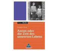 Anton oder die Zeit des unwerten Lebens - Textausgabe mit Materialteil Zöller, Elisabeth (Auteur)